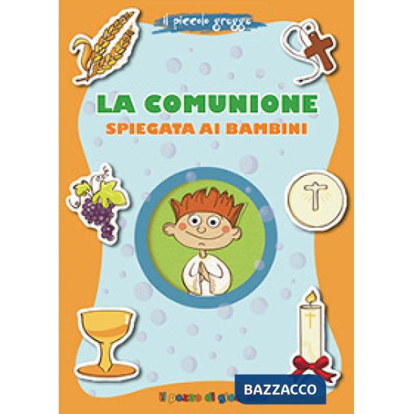 Comunione spiegata ai bambini. Il piccolo gregge (La)