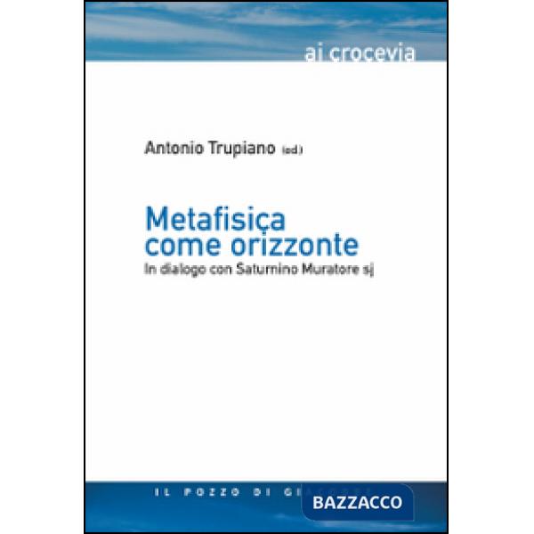Metafisica come orizzonte. In dialogo con Saturnino Muratore Sj