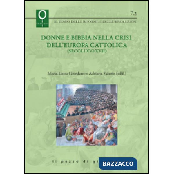 Donne e Bibbia nella crisi dell'Europa cattolica (secoli XVI-XVII)