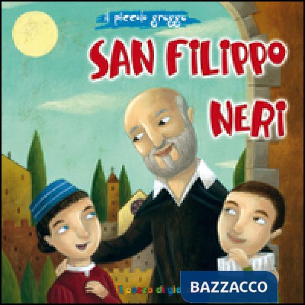 San Filippo Neri. Il piccolo gregge