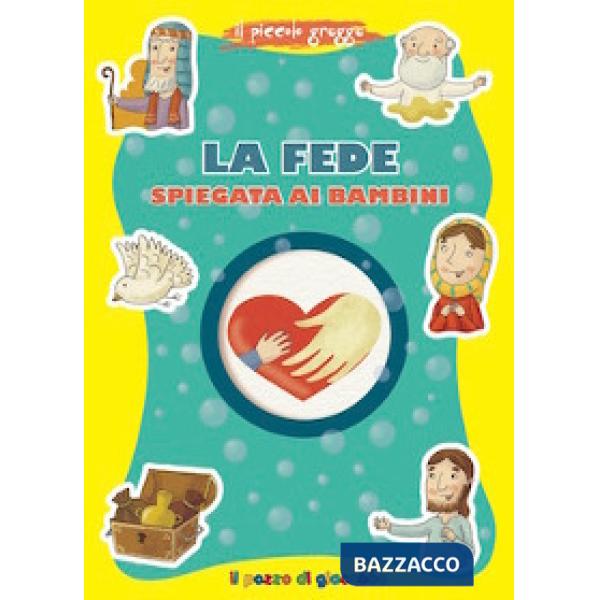Fede spiegata ai bambini. Il piccolo gregge (La)