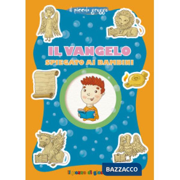 Vangelo spiegato ai bambini. Il piccolo gregge (Il)