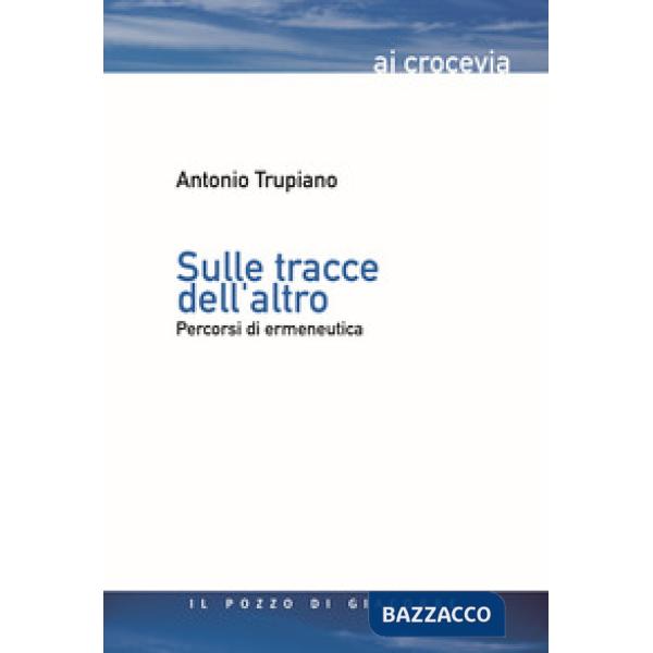 Sulle tracce dell'altro. Percorsi di ermeneutica