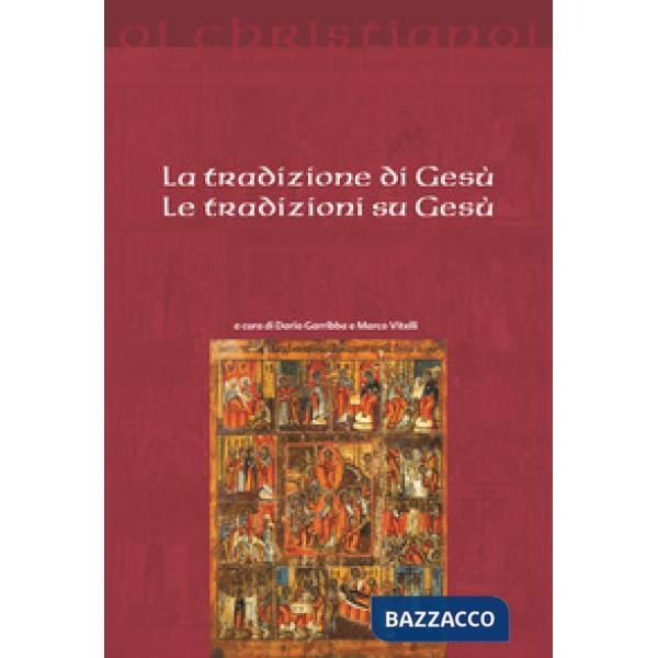 Tradizione di Gesù, le tradizioni su Gesù (La)