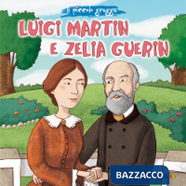 Luigi Martin e Zelia Guerin. Il piccolo gregge