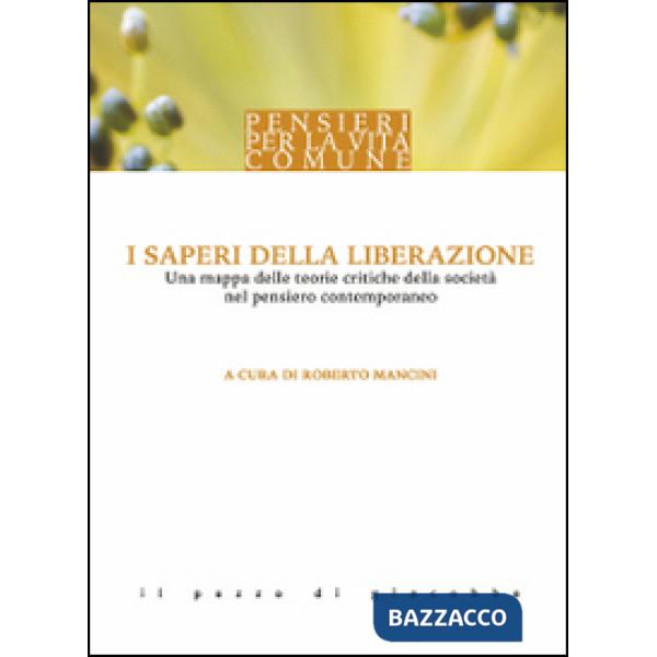 Saperi della liberazione. Una mappa delle teorie critiche della società nel pensiero contemporaneo (I)