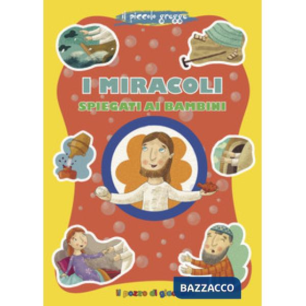 Miracoli spiegati ai bambini. Ediz. illustrata (I)