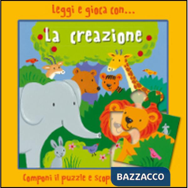 Leggi e gioca con... la creazione. Ediz. illustrata