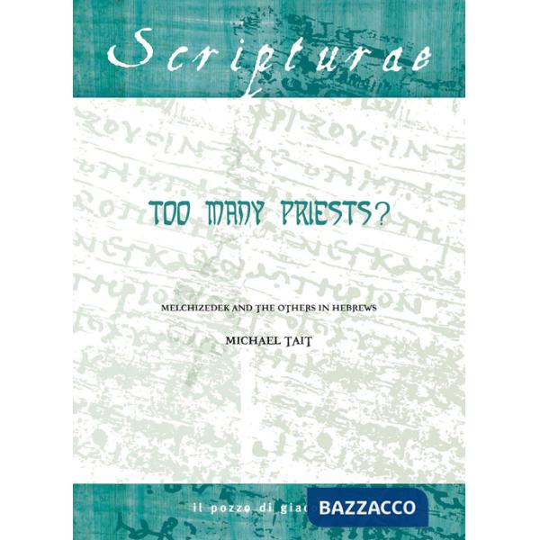 Too many priests? Melchizedek and the others in Hebrews