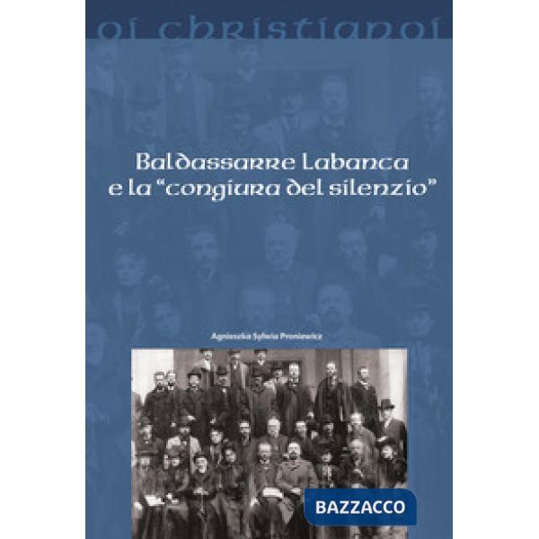 Badassarre Labanca e la «congiura del silenzio»