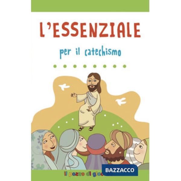 Essenziale per il catechismo. Ediz. illustrata (L')