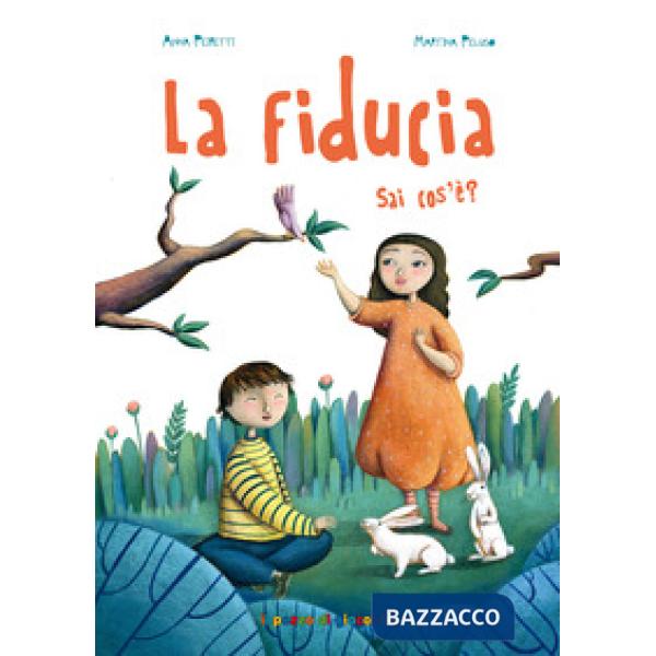 Fiducia. Sai cos'è. Ediz. illustrata (La)