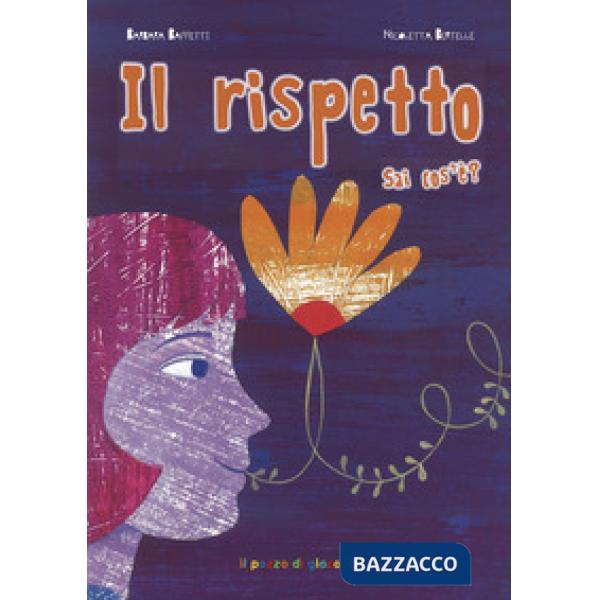 Rispetto sai cos'è? Ediz. illustrata (Il)