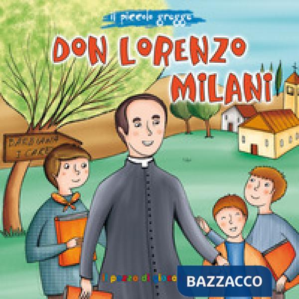 Don Lorenzo Milani. Ediz. illustrata