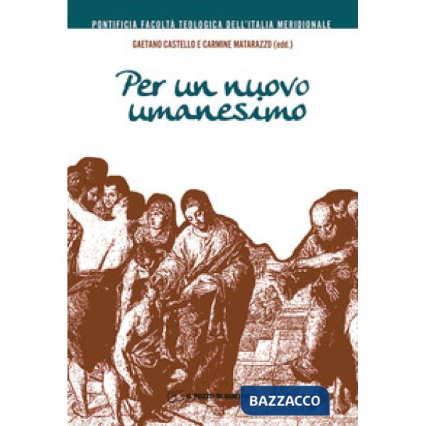 Per un nuovo umanesimo