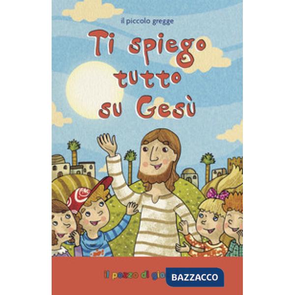 Ti spiego tutto su Gesù. Il piccolo gregge