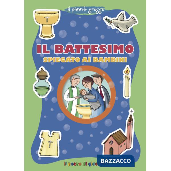 Battesimo spiegato ai bambini. Ediz. illustrata (Il)