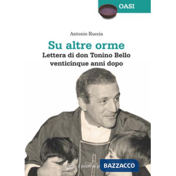 Su altre orme. Lettera di don Tonino Bello venticinque anni dopo