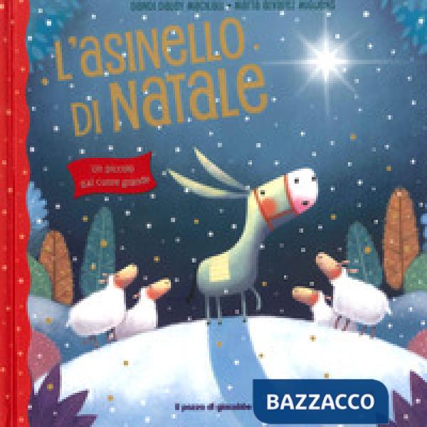 Asinello di Natale. Un piccolo dal cuore grande (L')
