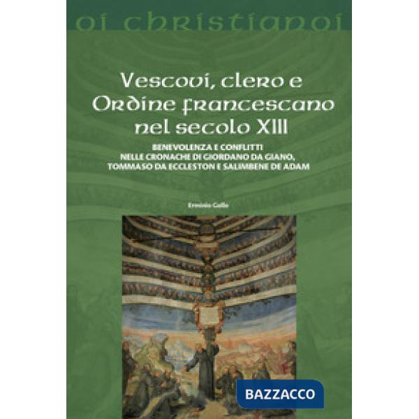 Vescovi, clero e Ordine francescano nel secolo XIII