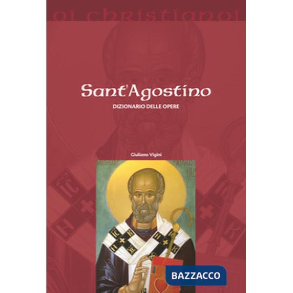 Sant'Agostino. Dizionario delle opere
