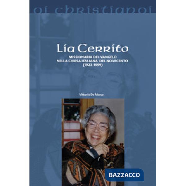 Lia Cerrito. Missionaria del Vangelo nella Chiesa italiana del Novecento (1923-1999)