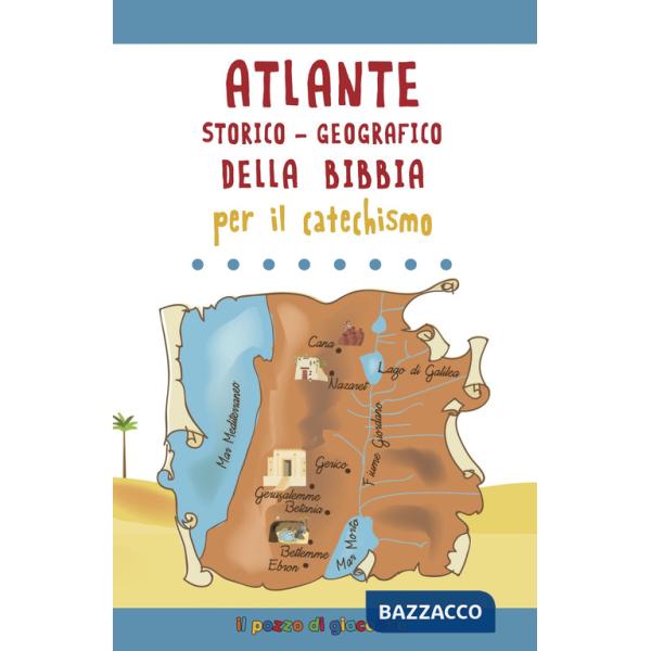 Atlante storico-geografico della Bibbia per il catechismo
