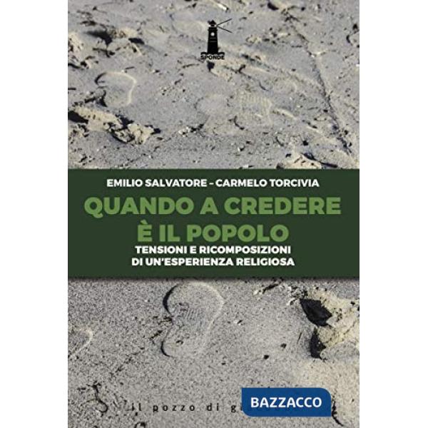 Quando a credere è il popolo. Tensioni e ricomposizioni di un'esperienza religio