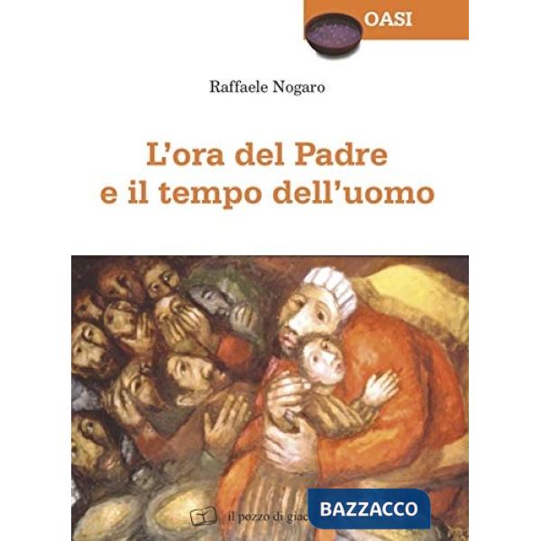 Ora del Padre e il tempo dell'uomo (L')