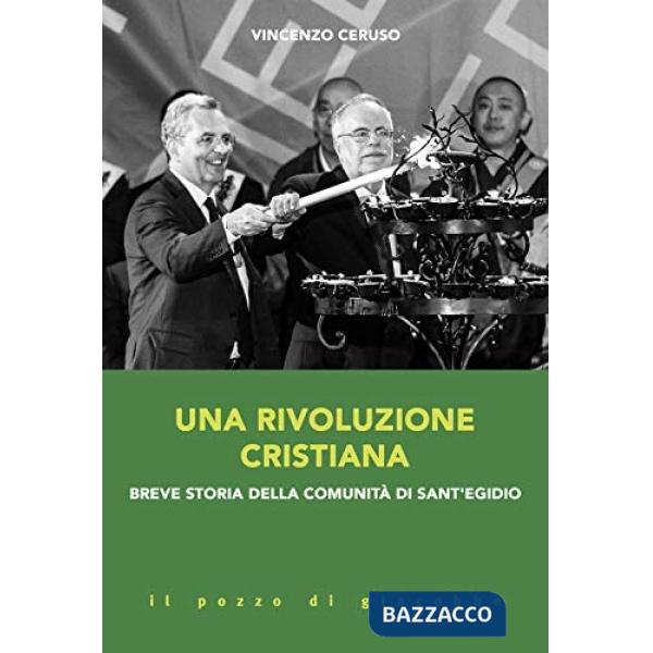 Rivoluzione cristiana. Breve storia della comunità di sant'Egidio (Una)