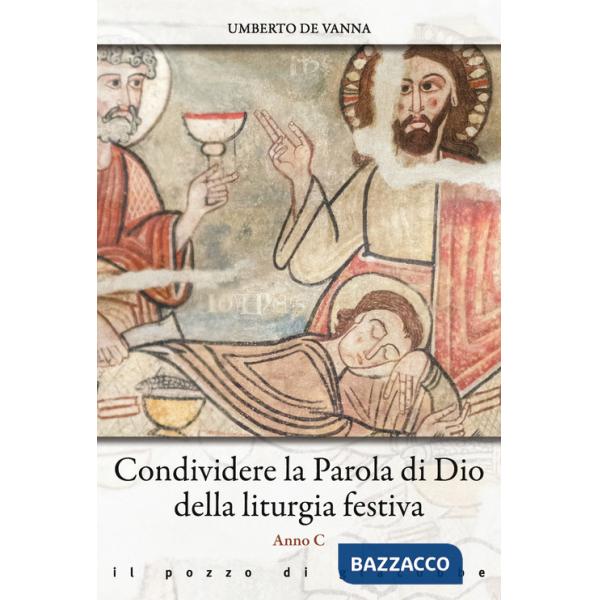 Condividere la Parola di Dio della liturgia festiva. Anno C