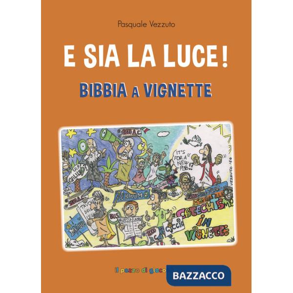 E sia la luce! Bibbia a vignette