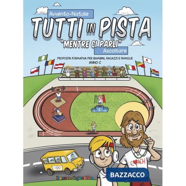 Tutti in pista «Mentre ci parli». Proposta formativa per bambini, ragazzi e famiglie. Anno C