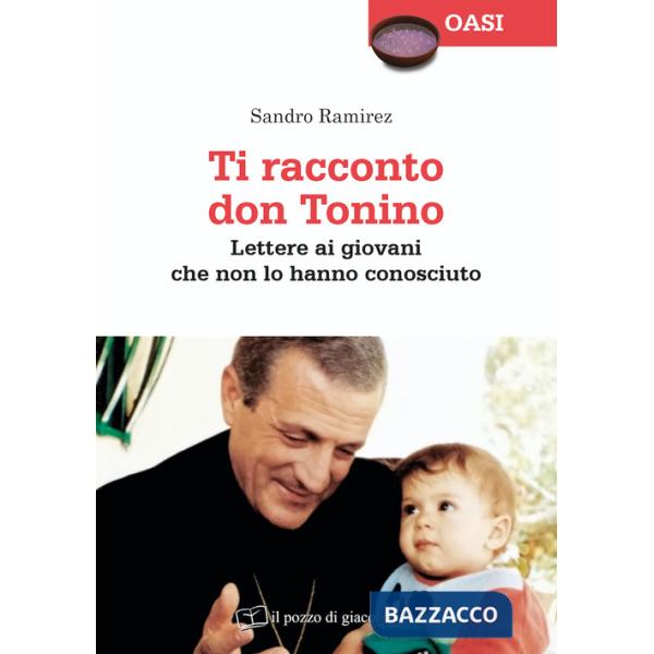 Ti racconto don Tonino. Lettere ai giovani che non lo hanno conosciuto