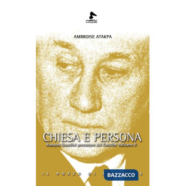 Chiesa e persona. Romano Guardini precursore del Concilio Vaticano II