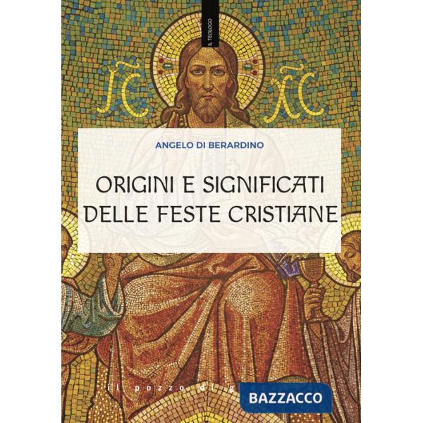 Origini e significati delle feste cristiane