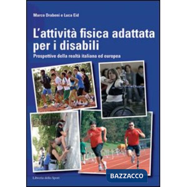 Attività fisica adattata per disabili. Prospettive della realtà italiana ed europea (L')