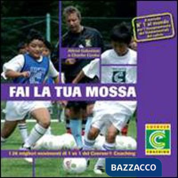 Fai la tua mossa. I 26 migliori movimenti di 1 vs 1 del Coerver Coaching. Con 3 DVD