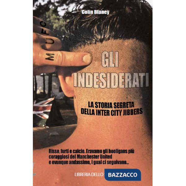 Indesiderati. La storia segreta della Inter City Jibbers (Gli)
