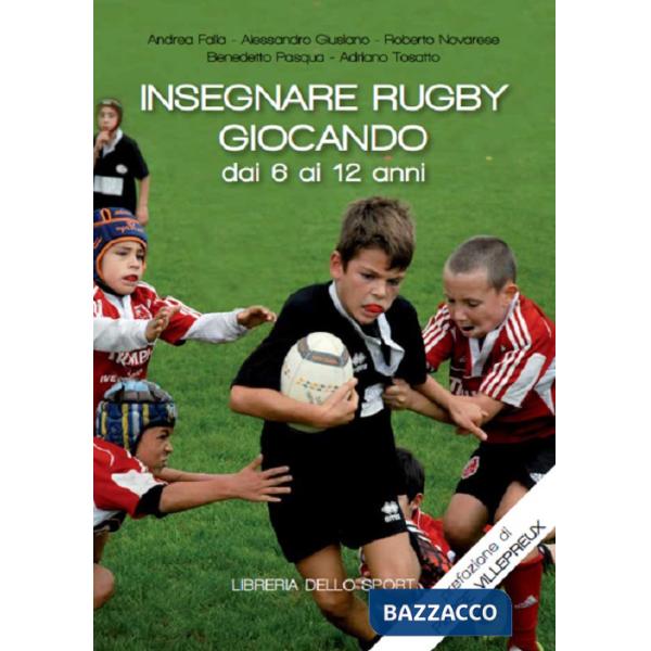 Insegnare rugby giocando dai 6 ai 12 anni