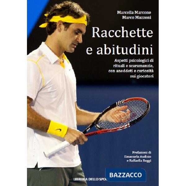 Racchette & abitudini. Aspetti psicologici di rituali e scaramanzie