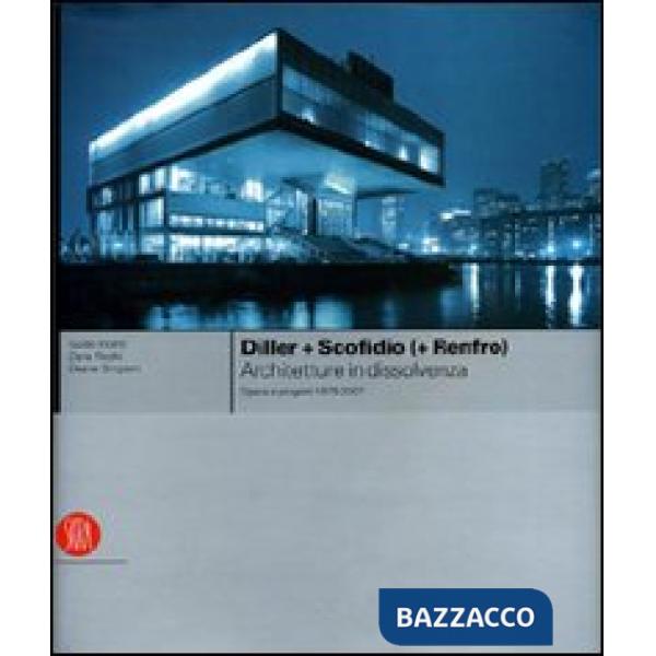 Diller + Scofidio (+ Renfro). La funzione ciliare. Ediz. italiana e inglese