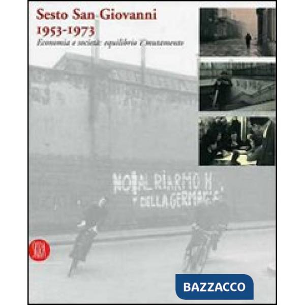 Sesto San Giovanni 1953-1973. Economia e società: equilibrio e mutamento