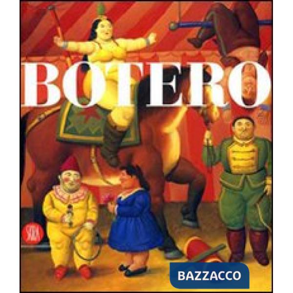 Botero. Ediz. illustrata