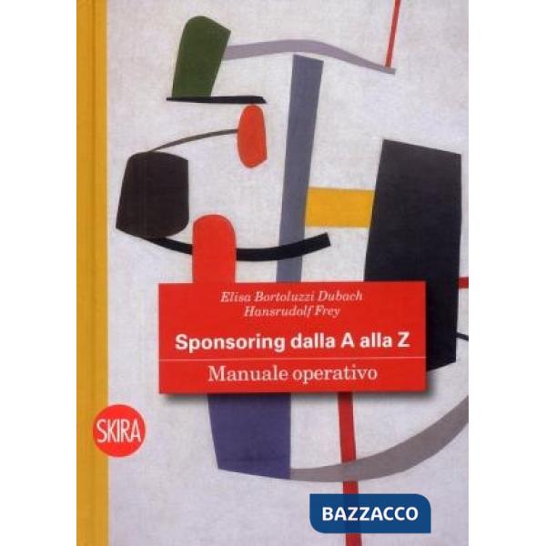 Sponsoring dalla A alla Z. Manuale operativo