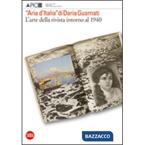 «Aria d'Italia» di Daria Guarnati. L'arte della rivista intorno al 1940