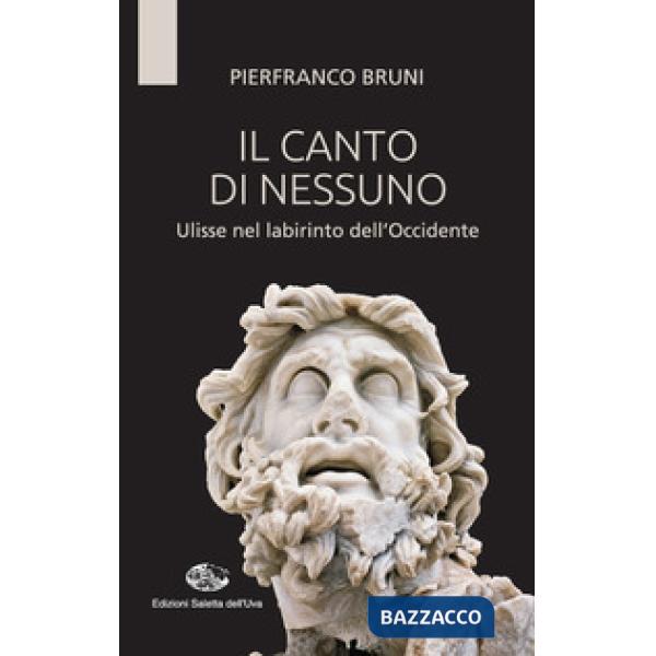 Canto di nessuno. Ulisse nel labirinto dell'Occidente (Il)