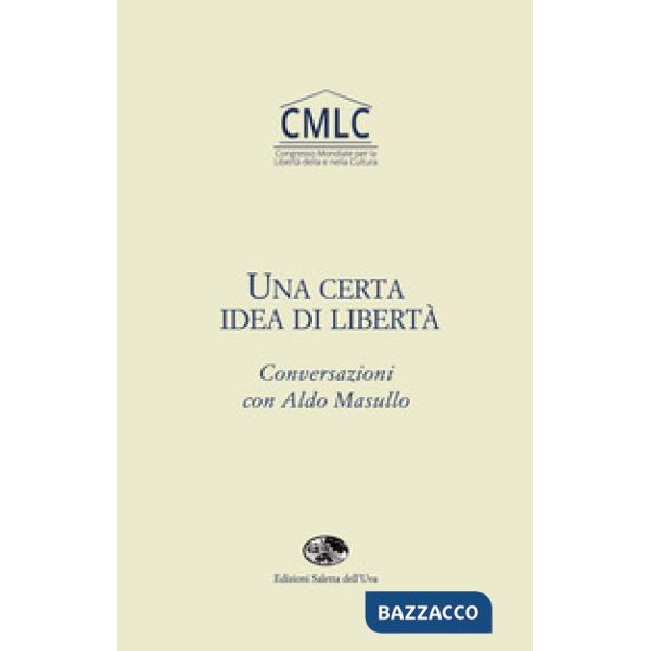 Certa idea di libertà. Cnversazioni con Aldo Masullo (Una)