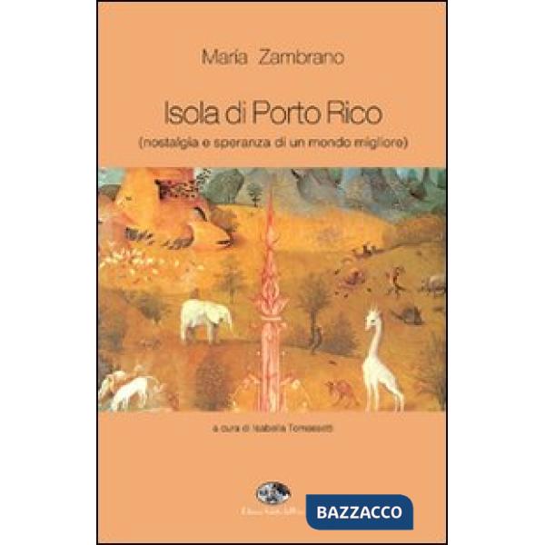 Isola di Porto Rico (nostalgia e speranza di un mondo migliore)