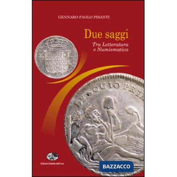 Due saggi. Tra letteratura e numismatica